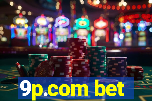 9p.com bet